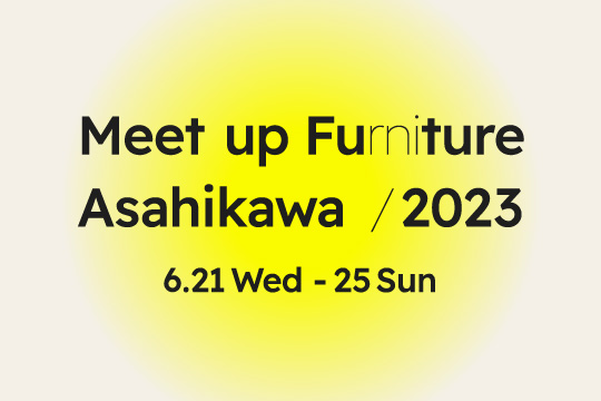 Meet up Furniture Asahikawa 2023
